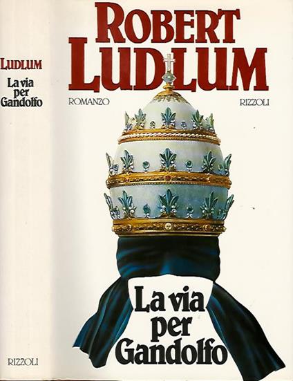 La via per Gandolfo - Robert Ludlum - copertina