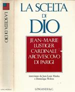La scelta di Dio. Interviste con Jean - Louis Missika e Dominique Wolton