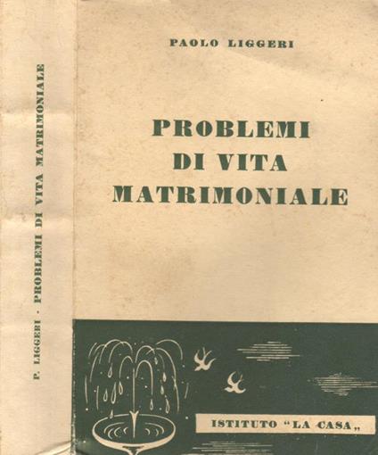 Problemi di vita matrimoniale - Paolo Liggeri - copertina