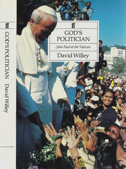 God's Politician. John Paul at the Vatican - David Willey - copertina