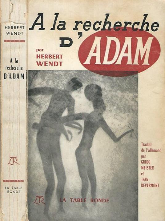 A la recherche d'Adam - Herbert Wendt - copertina