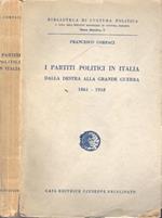I partiti politici in Italia. Dalla destra alla grande guerra 1861 - 1918