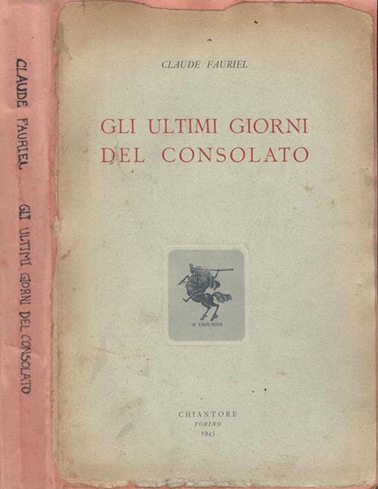 Gli ultimi giorni del Consolato - Claude Fauriel - copertina