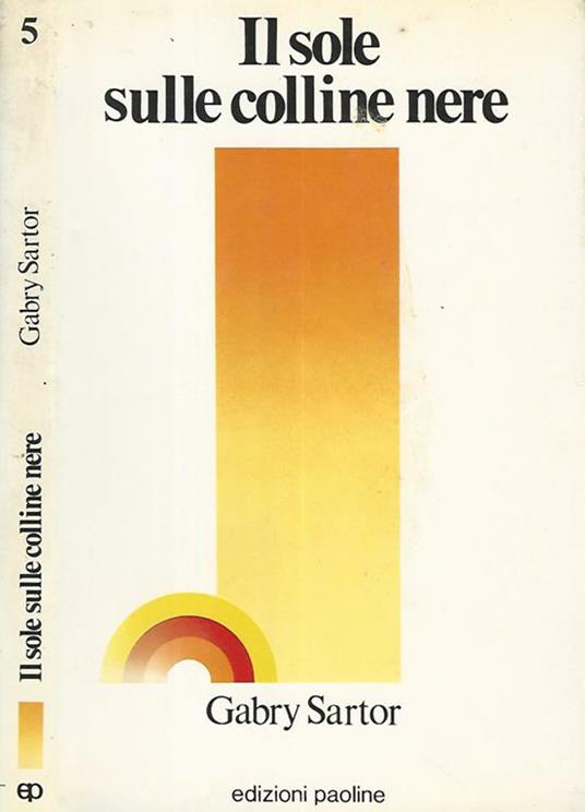 Il sole sulle colline nere - Gabry Sartor - copertina