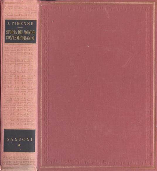 Storia del mondo contemporaneo Vol. I. dal 1918 ad oggi - Jacques Pirenne - copertina