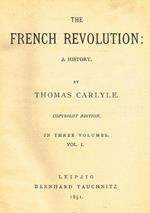 The French Revolution: a history vol.I II