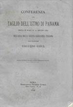 Conferenza sul taglio dell'Istmo di Panama fatta in Roma il 15 giugno 1879 nell'Aula della Società Geografica Italiana. Dall'ingegnere Edoardo Gioia