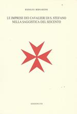 Le imprese dei Cavalieri di S. Stefano nella saggistica del Seicento