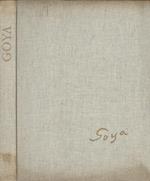 Francesco De Goya Lucientes. Goya