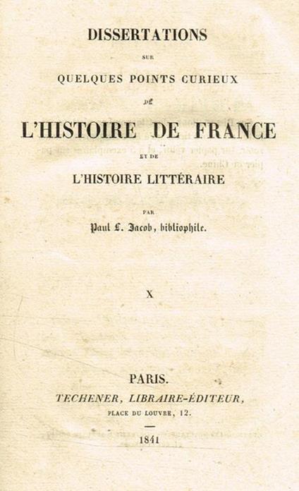 Dissertations sur quelques points curieux de l'histoire de France - Paul C. Jacob - copertina