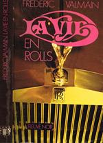 La vie en rolls…