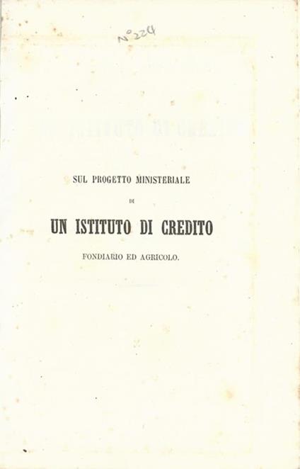 Sul progetto ministeriale di un Istituto di Credito Fondiario ed Agricolo. Osservazioni - G. C. - copertina