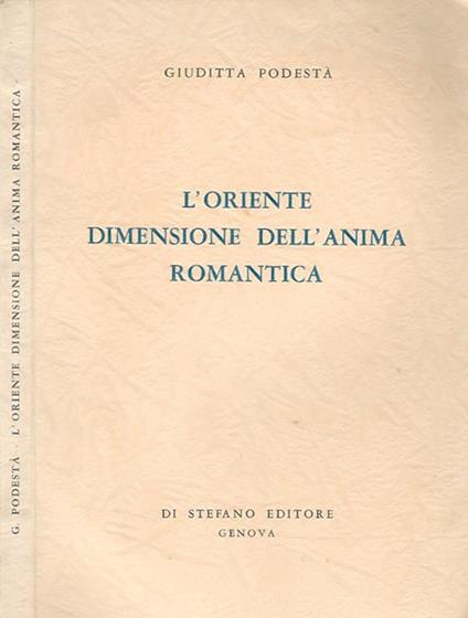 L' Oriente dimensione dell'anima romantica - Giuditta Podestà - copertina