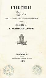 I Tre Tempj - cantica sopra l'Antico ed il Nuovo Testamento - Libro I. Il Tempio di Salomone