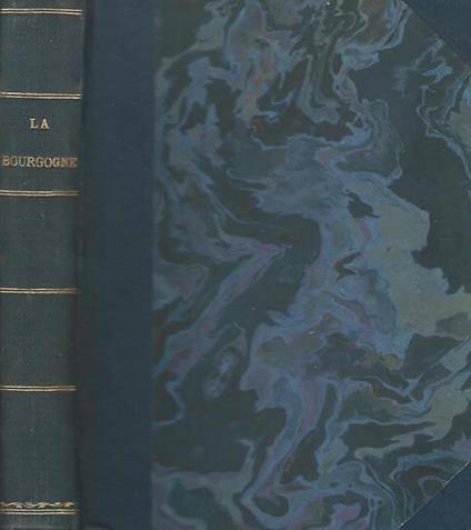 La Bourgogne. Le morvan . La Bresse - Pierre Huguenin - copertina