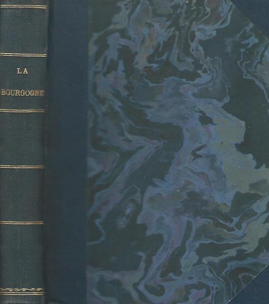 La Bourgogne. Le morvan . La Bresse - Pierre Huguenin - copertina