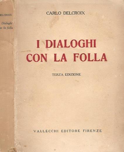 I dialoghi con la folla - Carlo Delcroix - copertina