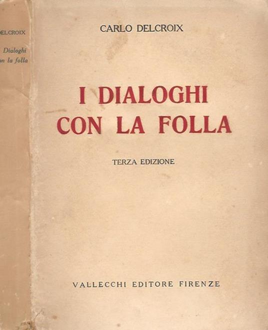I dialoghi con la folla - Carlo Delcroix - copertina