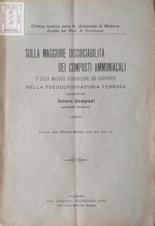 Sulla maggiore dissociabilità dei composti ammoniacali. E sulla maggior eliminazione dei carbonati nella pseudofosfaturia terrosa - Arturo Campani - copertina