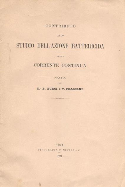 Contributo allo studio dell'azione battericida della corrente continua - E. Burgi - copertina