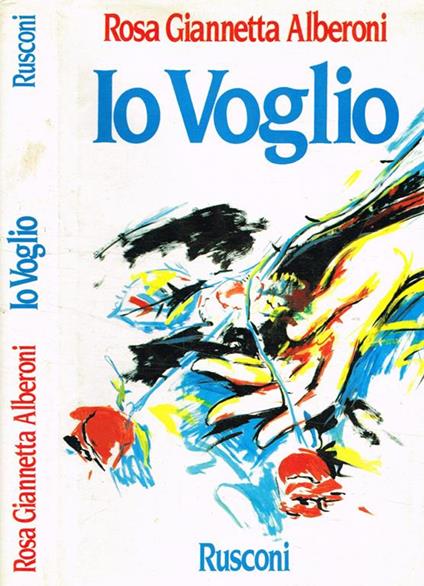 Io voglio - Rosa Alberoni - copertina