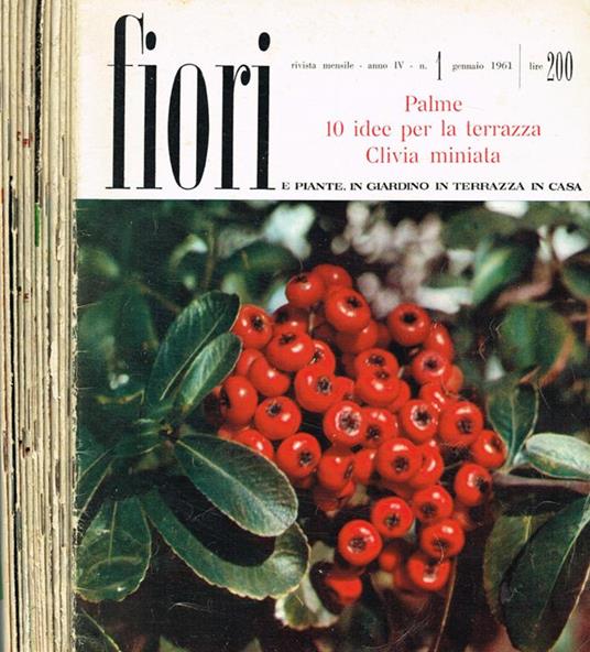 Fiori e piante. In giardino in terrazza in casa. Rivista mensile anno IV - Stelvio Coggiatti - copertina
