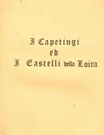 I Capetingi ed i Castelli della Loira