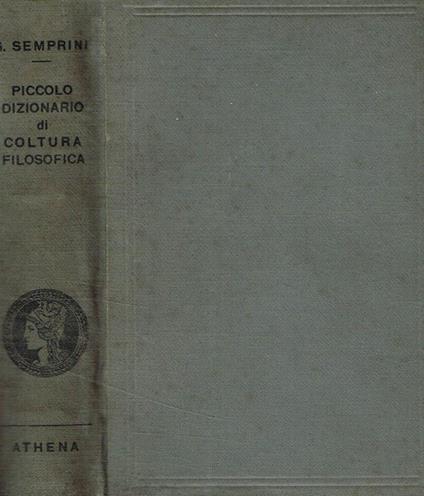 Piccolo dizionario di coltura filosofica e scientifica - Giovanni Semprini - copertina