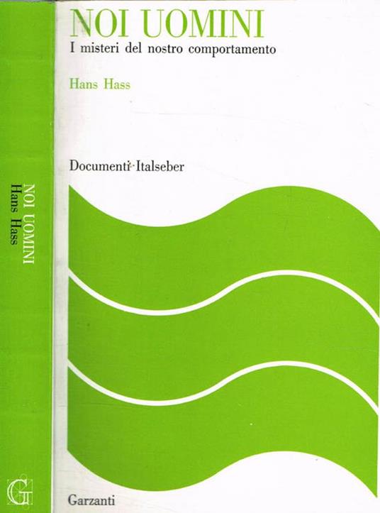 Noi uomini. I misteri del nostro comportamento - Hans Hass - copertina