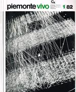 Piemonte Vivo. Rassegna bimestrale di lavoro, arte, letteratura e costumi piemontesi. Anno 1982 n.1, 2, 3