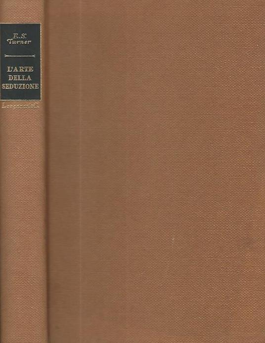L' arte della seduzione. - E. S. Turner - copertina