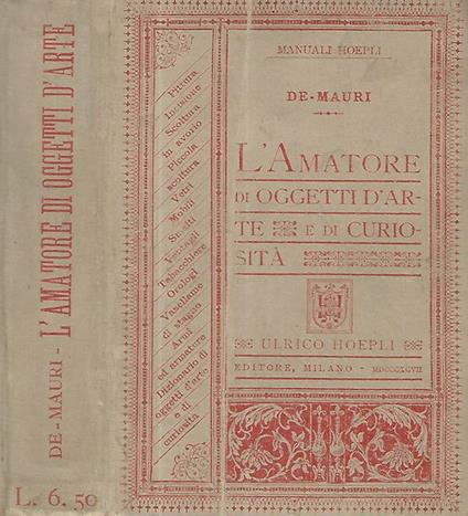 L' amatore di oggetti d'arte e di curiosità. - De Mauri - copertina