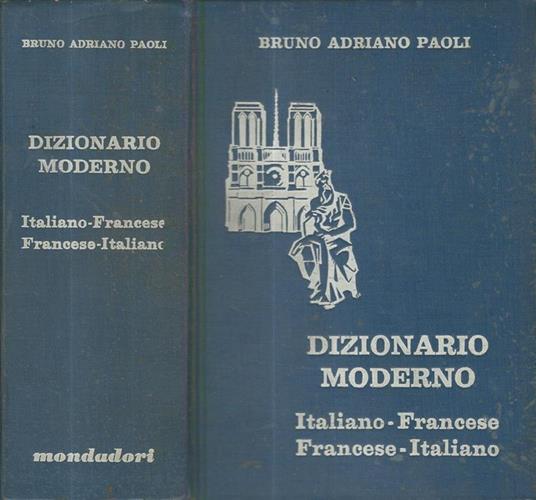 Dizionario moderno Italiano-Francese/Francese-Italiano - Bruno Adriano Paoli - copertina