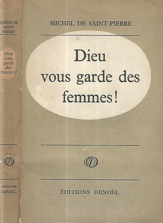 Dieu vous garde des femmes! - Michel de Saint-Pierre - copertina