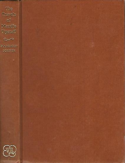 The travels of Maudie Tipstaff - Margaret Forster - copertina