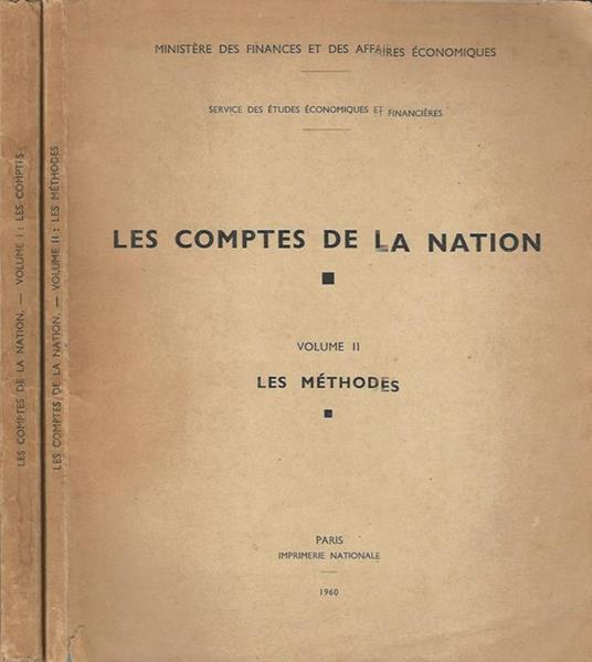 Les Comptes de la Nation. Vol I - Les Comptes Vol. II - Les Méthodes - copertina