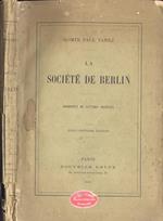 La sociètè de Berlin. augmentè de lettres inèdites