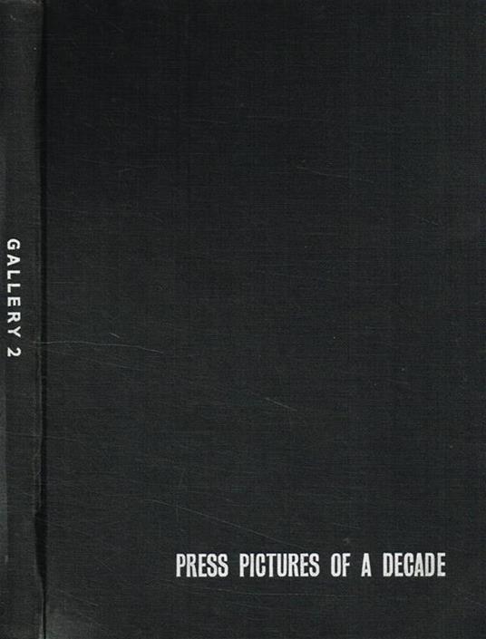 Press Pictures of a decade. A selection from ten British Press Pictures of the Year Exhibitions - Norman Hall - copertina