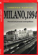 Milano 1994. Percorsi nel presente metropolitano