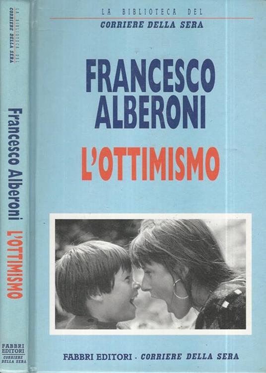 L' ottimismo. - Francesco Alberoni - copertina
