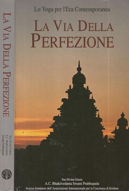 La via della Perfezione. Lo Yoga per la era contemporanea - A. C. Bhaktivedanta Swami Prabhupada - copertina