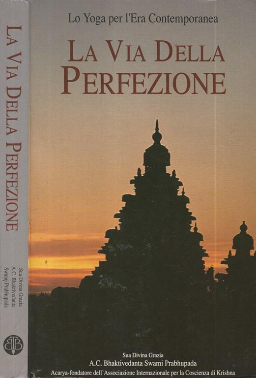 La via della Perfezione. Lo Yoga per la era contemporanea - A. C. Bhaktivedanta Swami Prabhupada - copertina