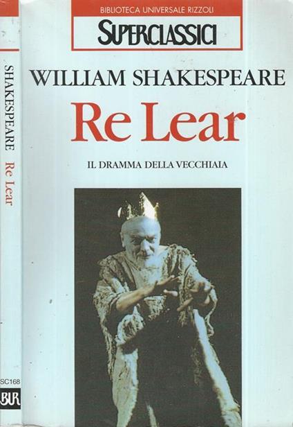 Re Lear. Il dramma della vecchiaia - William Shakespeare - copertina