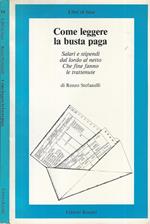 Come leggere la busta paga. Salari e stipendi dal lordo al netto. Che fine fanno le trattenute