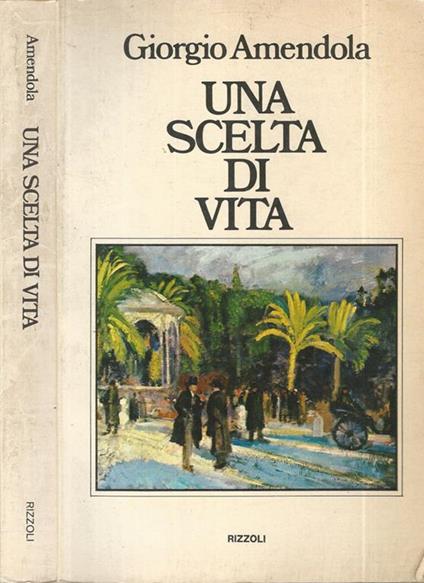 Una scelta di vita - Giorgio Amendola - copertina