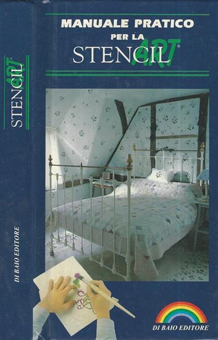Manuale Pratico per la Stencil Art. Fai da te colorando la tua casa - copertina