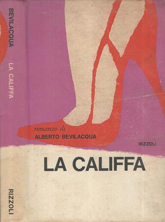 La Califfa - Alberto Bevilacqua - copertina