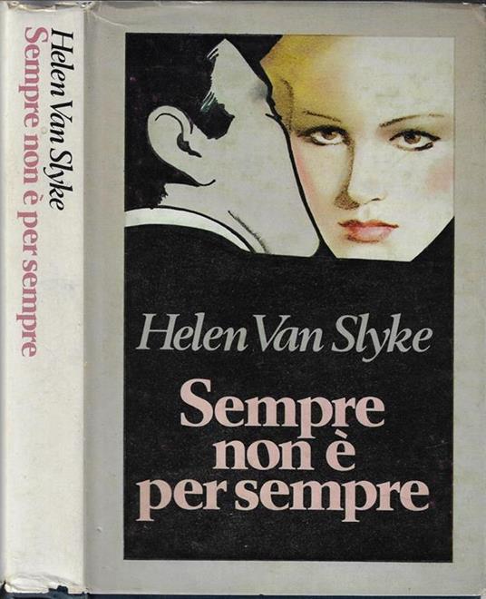 Sempre non è per sempre - Helen Van Slyke - copertina