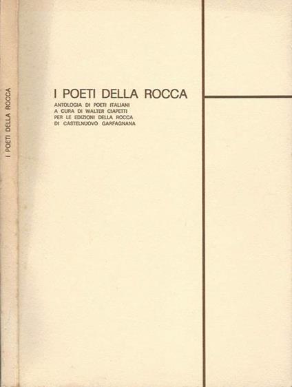 I poeti della Rocca. Antologia di poeti italiani - Walter Ciapetti - copertina