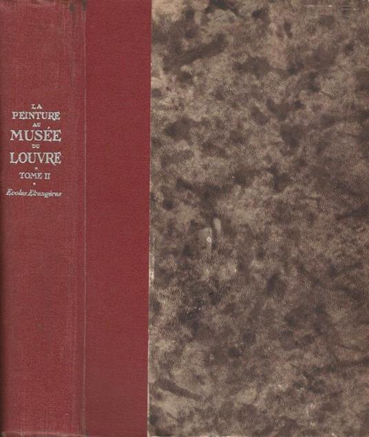 Le peinture au musée du Louvre. Ecoles étrangères - Jean Guiffrey - copertina